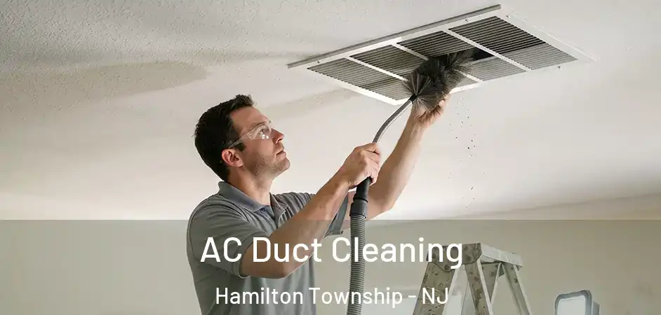 AC Duct Cleaning Hamilton Township - NJ